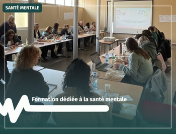 Retour en images sur notre formation dédiée à la santé mentale