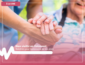 Bien vieillir en Ostrevent : Mobilisés pour l’autonomie de nos aînés